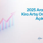Kira Sözleşmesi Yenileyenleri İlgilendiriyor: Aralık 2025 Kira Artış Tavan Oranı %35,91 Olarak Açıklandı!